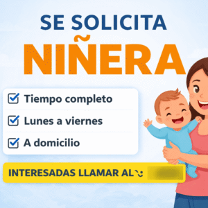 Se solicita niñera responsable y con experiencia en el cuidado de niños