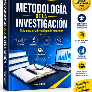 Metodología de la Investigación: Guía para una Investigación Científica (Edición 2026)